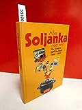 Alles Soljanka oder wie? Das ultimative DDR-Kochbuch 1949 - 1989