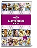 Partyrezepte von A–Z: Entdecken Sie auf 192 Seiten Rezepte für Feste aller Art, Familienfeiern und Partys. Schnell und gelingsicher. (A-Z Reihe)