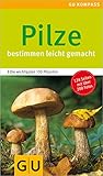 Pilze: Bestimmen leicht gemacht. Die wichtigsten 130 Pilzarten. Extra: Typische Merkmale (GU Natur)
