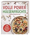 Volle Power Hülsenfrüchte: Grüne Proteine satt