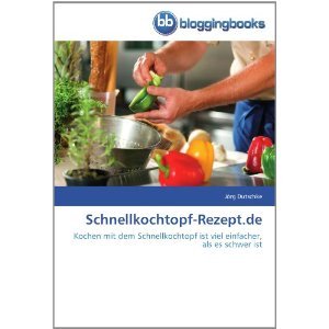 Ein Buch für den Schnellkochtopf - ein Kochbuch mit Rezepten für den Schnellkochtopf